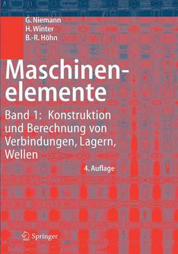 Cover image for Maschinenelemente: Konstruktion Und Berechnung Von Verbindungen, Lagern, Wellen