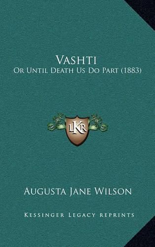 Cover image for Vashti: Or Until Death Us Do Part (1883)