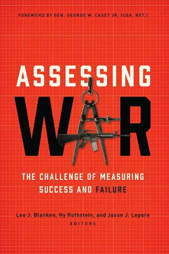 Cover image for Assessing War: The Challenge of Measuring Success and Failure