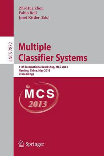 Cover image for Multiple Classifier Systems: 11th International Workshop, MCS 2013, Nanjing, China, May 15-17, 2013. Proceedings