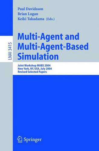 Cover image for Multi-Agent and Multi-Agent-Based Simulation: Joint Workshop MABS 2004