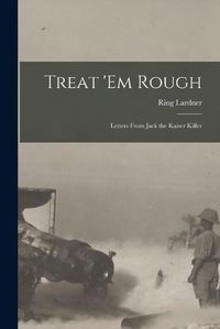 Cover image for Treat 'em Rough