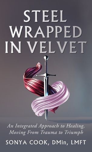 Cover image for Steel Wrapped In Velvet