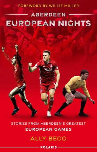 Cover image for Aberdeen European Nights: Stories from Aberdeen's Greatest European Games