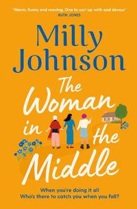 Cover image for The Woman in the Middle: the perfect escapist read from the much-loved Sunday Times bestseller