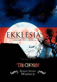 Cover image for Ekklesia (Called Out Ones): The Chosen