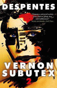 Cover image for Vernon Subutex Two: Funny, irreverent and scathing  GUARDIAN