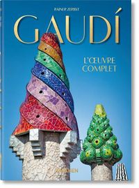 Cover image for Gaudi. l'Oeuvre Complet. 40th Ed.