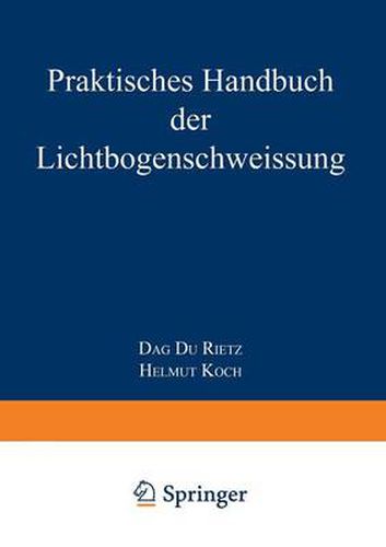 Cover image for Praktisches Handbuch Der Lichtbogenschweissung