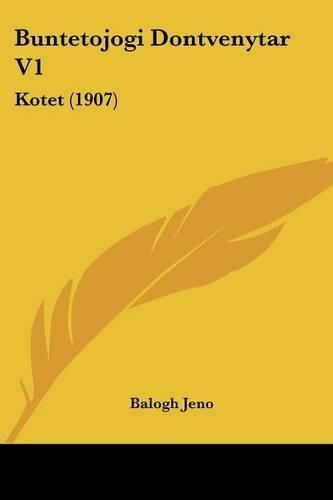 Cover image for Buntetojogi Dontvenytar V1: Kotet (1907)