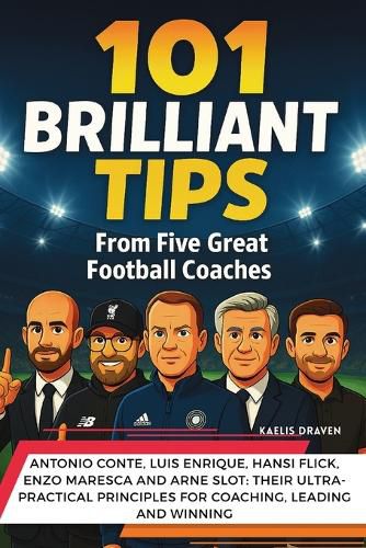 Cover image for 101 Brilliant Tips from Five Great Football Coaches
