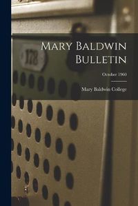 Cover image for Mary Baldwin Bulletin; October 1960