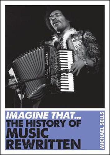 Cover image for Imagine That - Music: The History of Music Rewritten