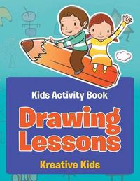 Cover image for Drawing Lessons - Kids Activity Book