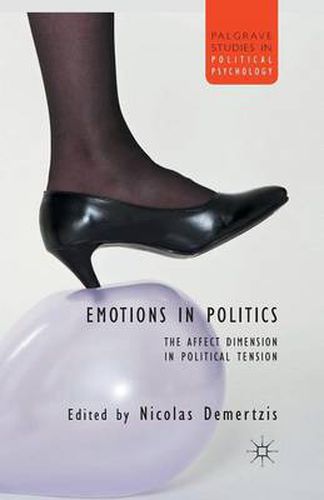 Cover image for Emotions in Politics: The Affect Dimension in Political Tension