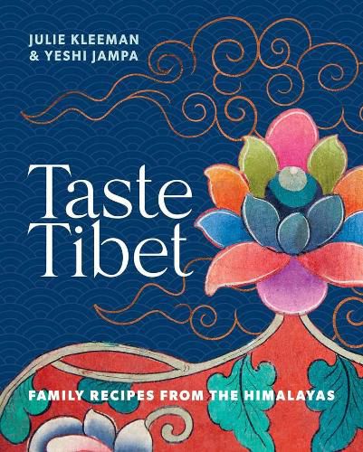 Cover image for Taste Tibet: Family recipes from the Himalayas