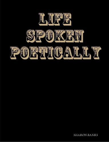 Cover image for LIFE SPOKEN POETICALLY 2