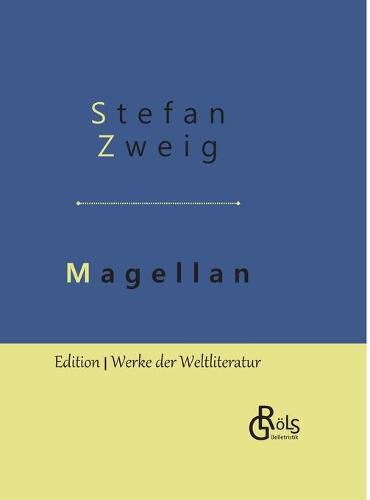 Magellan: Der Mann und seine Tat - Gebundene Ausgabe