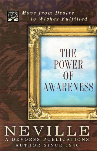 Cover image for Power of Awareness: Move from Desire to Wishes Fulfilled