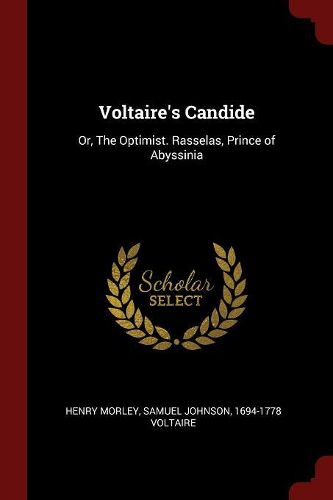 Cover image for Voltaire's Candide: Or, the Optimist. Rasselas, Prince of Abyssinia