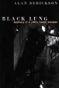 Cover image for Black Lung: Anatomy of a Public Health Disaster