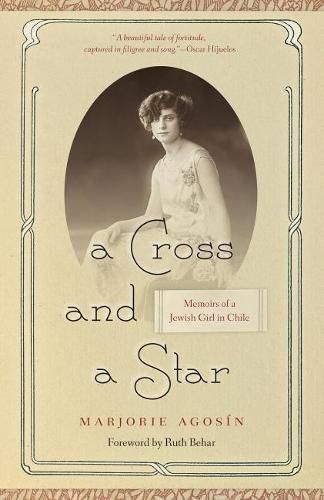 A Cross and a Star: Memoirs of a Jewish Girl in Chile