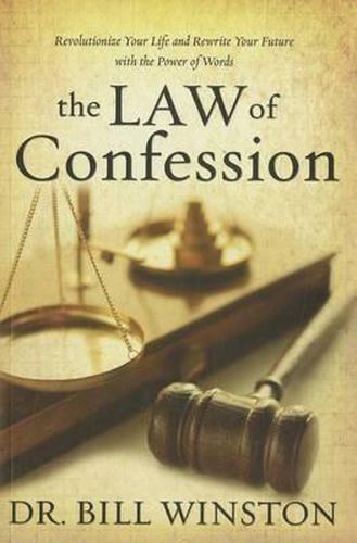 Cover image for Law of Confession: Revolutionize Your Life and Rewrite Your Future with the Power of Words