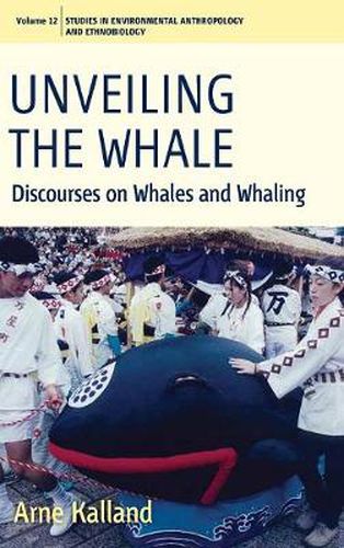 Cover image for Unveiling the Whale: Discourses on Whales and Whaling