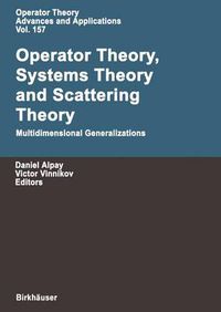 Cover image for Operator Theory, Systems Theory and Scattering Theory: Multidimensional Generalizations