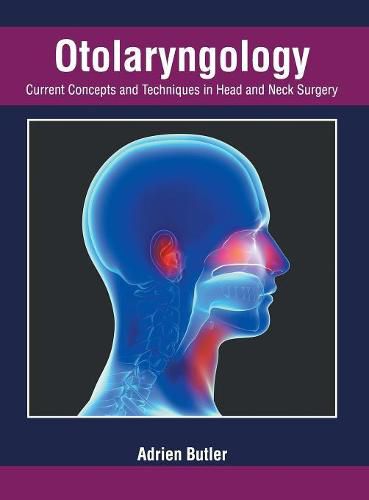 Cover image for Otolaryngology: Current Concepts and Techniques in Head and Neck Surgery