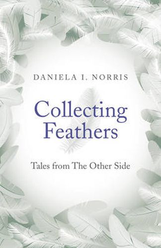 Cover image for Collecting Feathers - tales from The Other Side