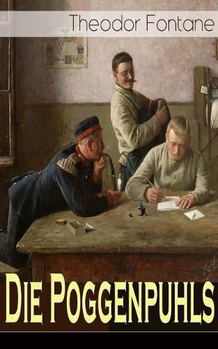 Cover image for Die Poggenpuhls: Gesellschaftsroman aus dem 19. Jahrhunderts - Soziologische Studie des zerfallenden Offiziersadels in Preu en-Deutschland