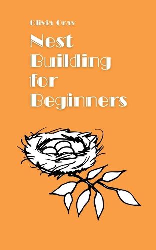 Nest Building for Beginners