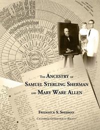 Cover image for The Ancestry of Samuel Sterling Sherman and Mary Ware Allen