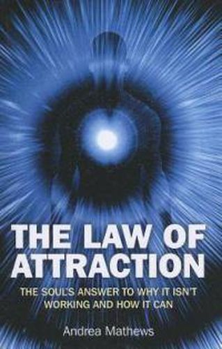 Cover image for Law of Attraction, The - Why It Isn"t Working and How It Can