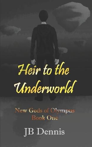 Cover image for Heir to the Underworld: The New Gods of Olympus, Book 1