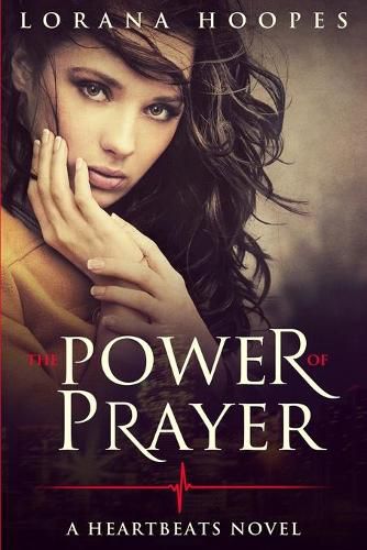 Cover image for The Power Of Prayer: A  Heartbeats  Novel