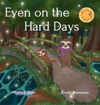 Cover image for Even on the Hard Days