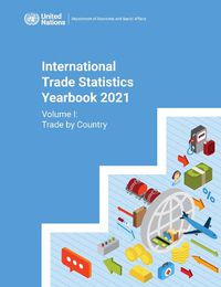 Cover image for International Trade Statistics Yearbook 2021, Volume I: Trade by Country