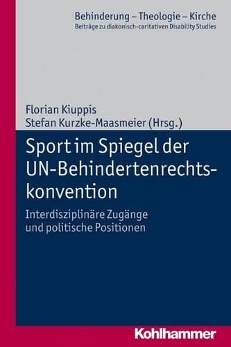 Cover image for Sport Im Spiegel Der Un-Behindertenrechtskonvention: Interdisziplinare Zugange Und Politische Positionen