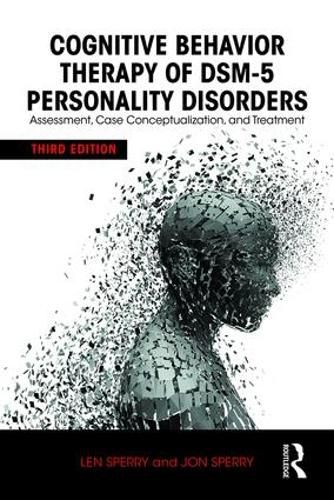 Cover image for Cognitive Behavior Therapy of DSM-5 Personality Disorders: Assessment, Case Conceptualization, and Treatment