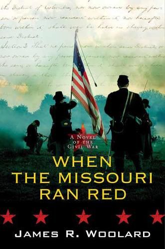 Cover image for When the Missouri Ran Red: A Novel of the Civil War