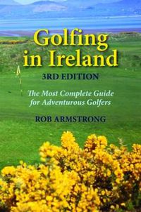 Cover image for Golfing in Ireland: The Most Complete Guide For Adventurous Golfers