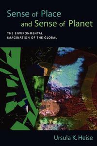 Cover image for Sense of Place and Sense of Planet: The Environmental Imagination of the Global