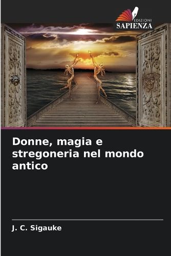 Cover image for Donne, magia e stregoneria nel mondo antico