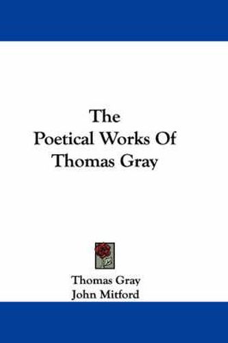 Cover image for The Poetical Works Of Thomas Gray