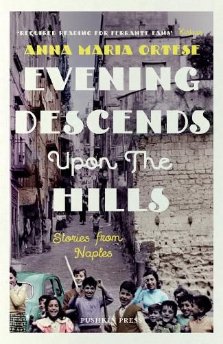 Cover image for Evening Descends Upon the Hills: Stories from Naples