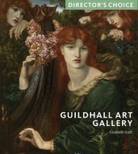 Cover image for Guildhall Art Gallery: Director's Choice