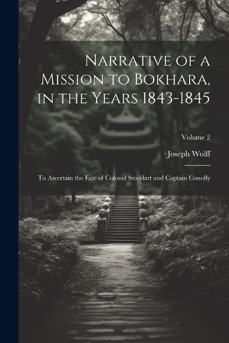 Cover image for Narrative of a Mission to Bokhara, in the Years 1843-1845