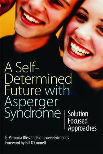 Cover image for A Self-Determined Future with Asperger Syndrome: Solution Focused Approaches